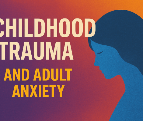 تروماهای کودکی چطور در بزرگسالی شخص را مورد حمله های اضطرابی قرار میده؟